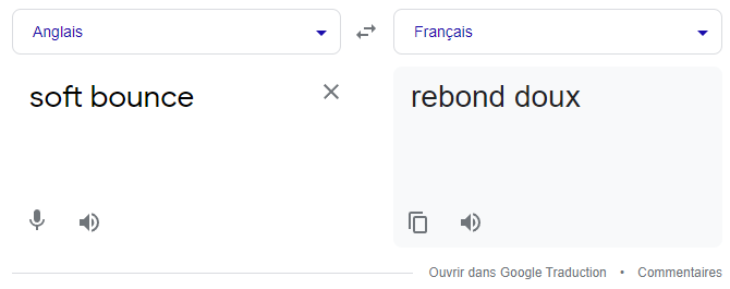 Capture d'écran de traduction soft bounce en Anglais - rebond doux en Français, expression traitant des rejets de mails newsletter et de leur délivrabilité en e-commerce